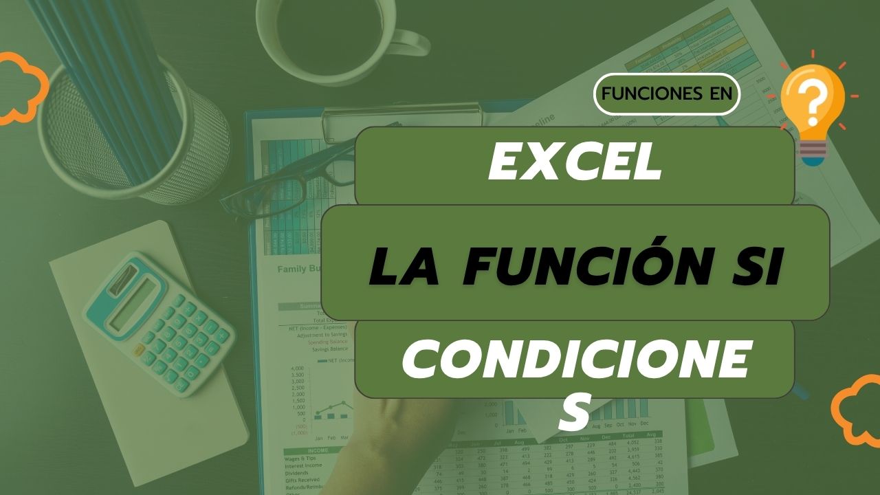 Cómo usar la función SI en Excel paso a paso con ejemplos prácticos ⚙️