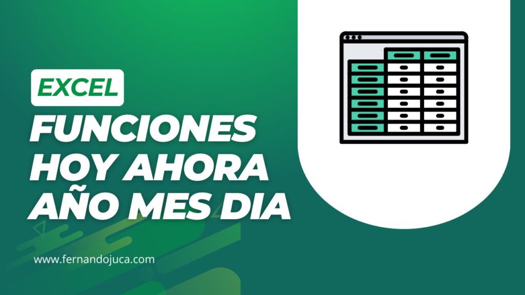 Excel: funciones HOY, AHORA, AÑO, MES y DÍA explicadas con ejemplos 📅