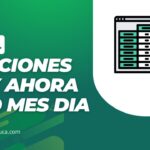 Excel: funciones HOY, AHORA, AÑO, MES y DÍA explicadas con ejemplos 📅