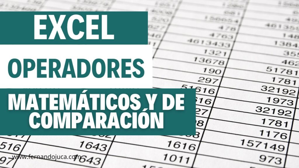 Dominando Excel: operadores matemáticos, comparación y uso de paréntesis en fórmulas