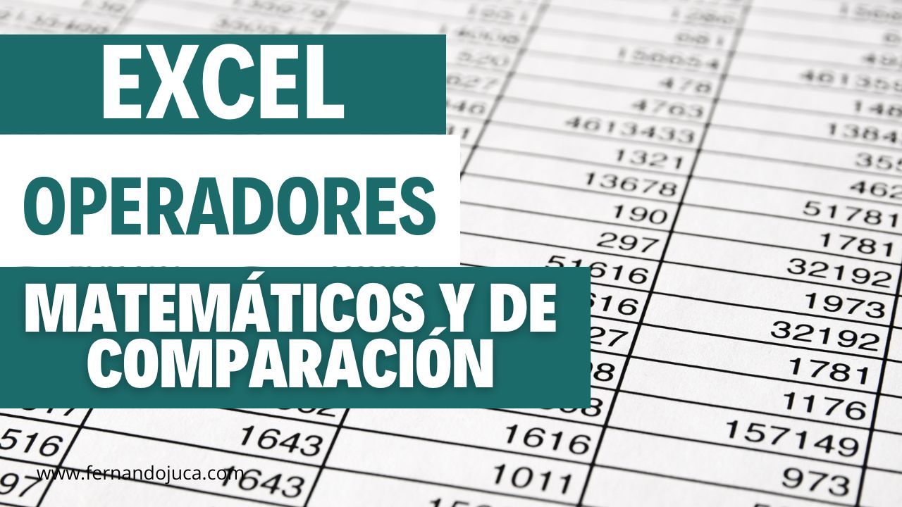 Dominando Excel: operadores matemáticos, comparación y uso de paréntesis en fórmulas