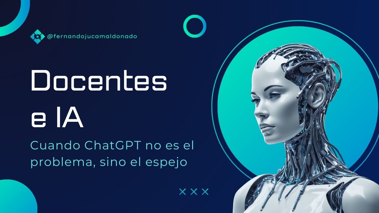 Docentes e IA: cuando el problema no es ChatGPT, sino cómo se usa en educación