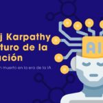Andrej Karpathy: por qué los deberes están muertos en la era de la IA🧠