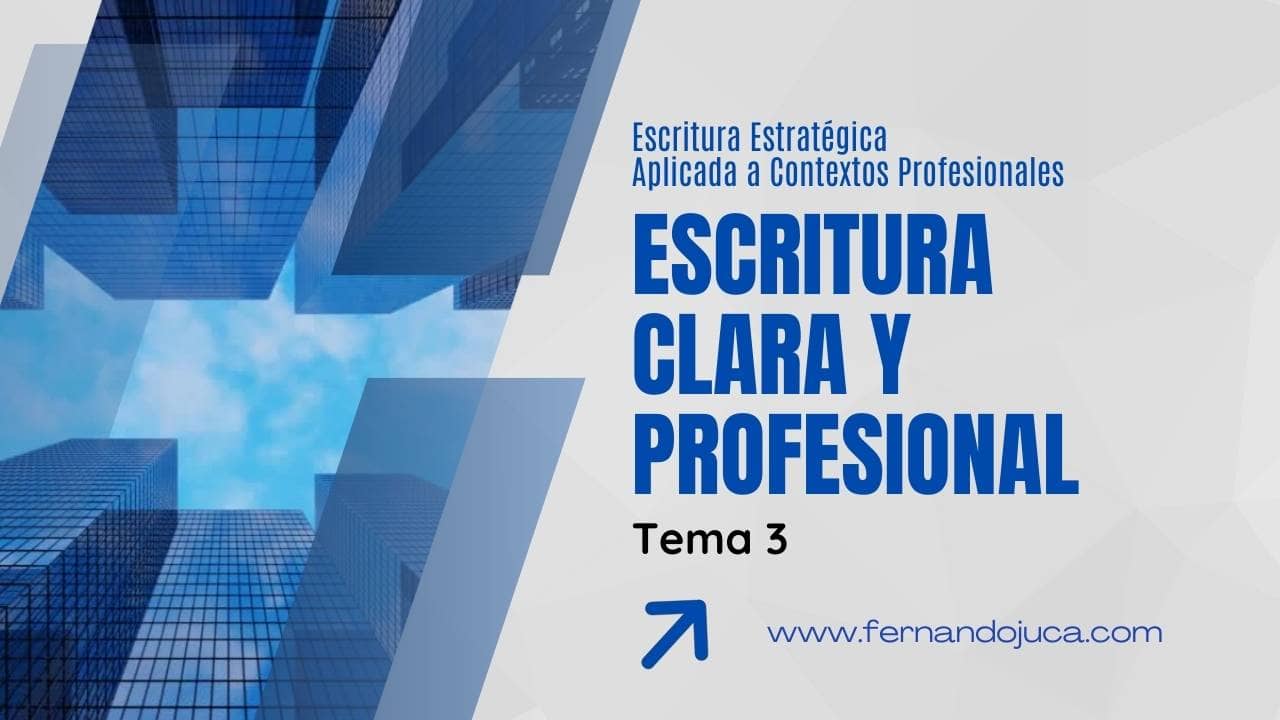 Cómo definir tu mensaje y escribir con claridad en documentos profesionales