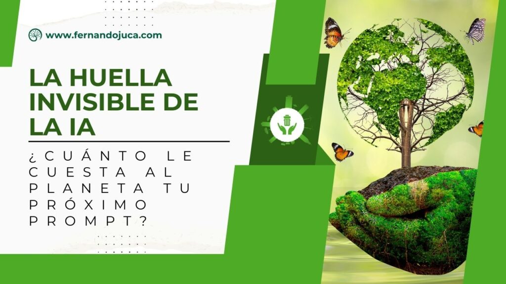 La Huella Invisible de la IA: ¿Cuánto le Cuesta al Planeta tu Próximo Prompt?