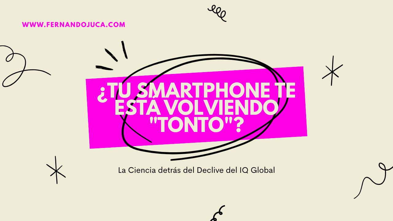 ¿Tu Smartphone te está volviendo «tonto»? La Ciencia detrás del Declive del IQ Global