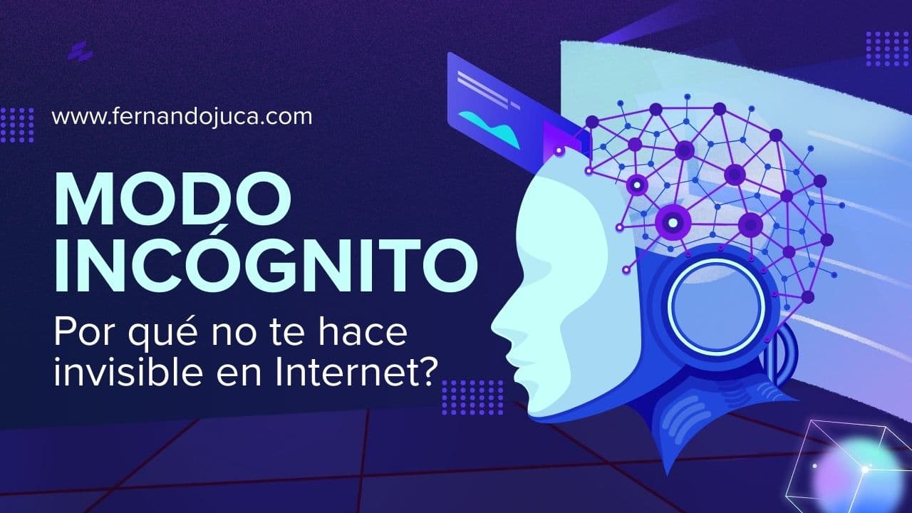 🕵️‍♂️ Modo incógnito: por qué no te hace invisible en Internet