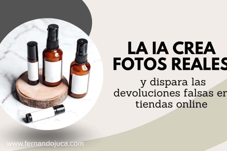 🛒🤖 La IA ya crea fotos “reales” y dispara las devoluciones falsas en tiendas online