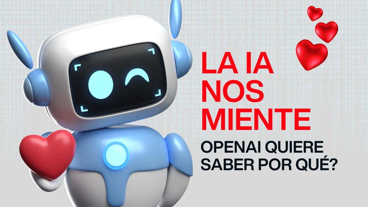 🧠 La IA nos miente: OpenAI prueba una función en ChatGPT para saber por qué