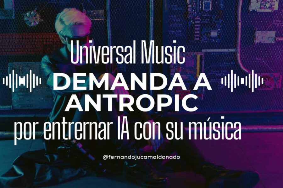 🎵 Universal Music demanda a Anthropic por entrenar IA con su música