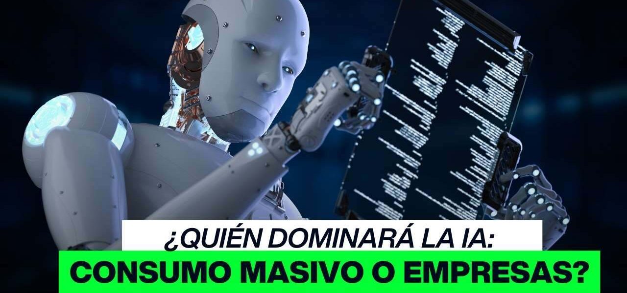 ¿Quién dominará la IA: consumo masivo o empresas?
