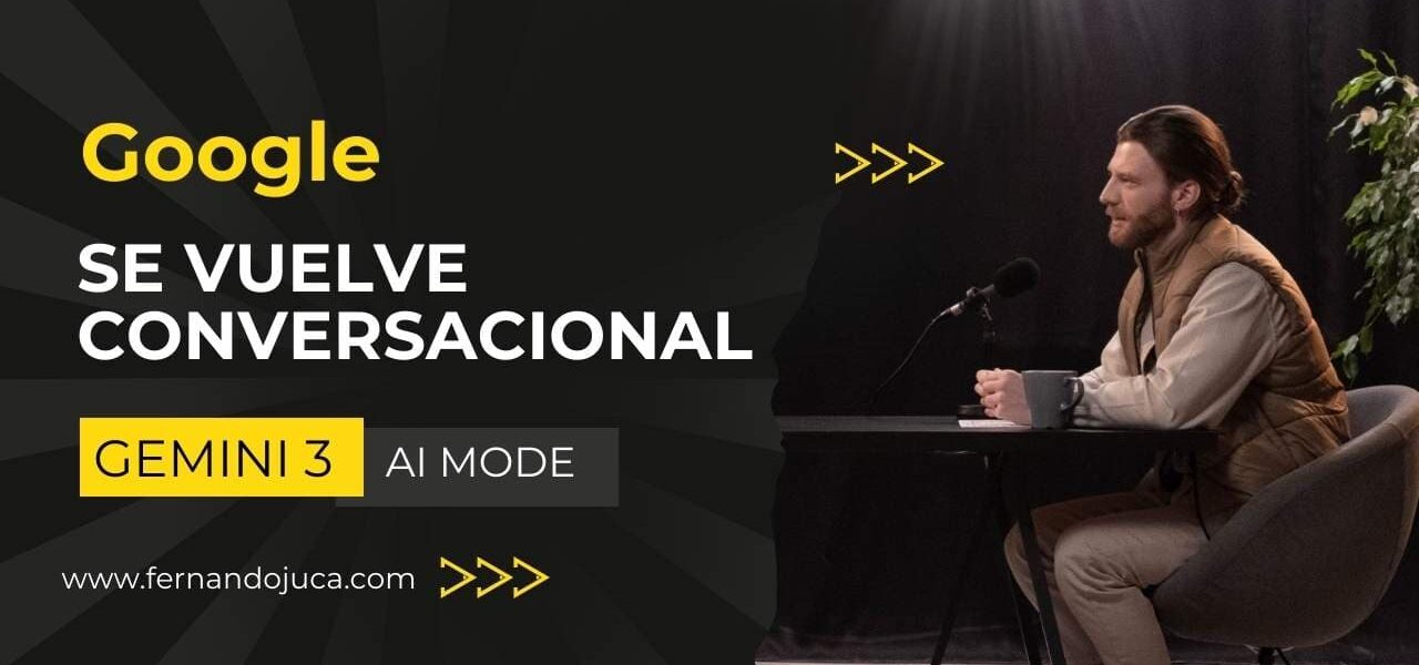 Google Search se vuelve conversacional con Gemini 3 y AI Mode🔎