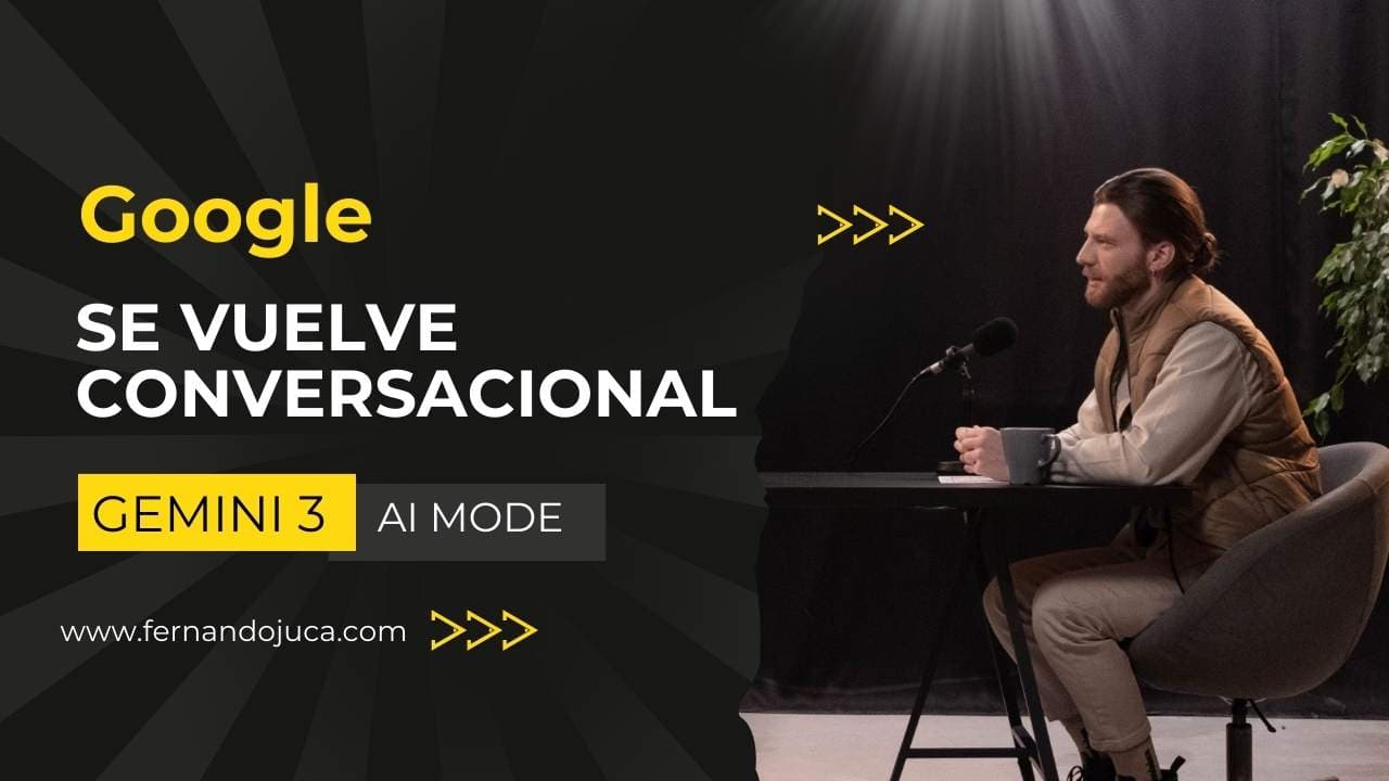 Google Search se vuelve conversacional con Gemini 3 y AI Mode🔎