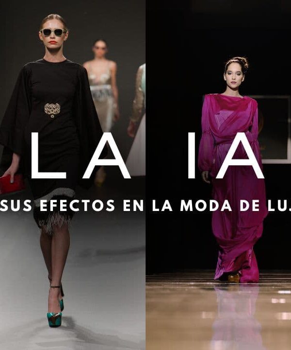 👗 La moda de lujo ante la IA: entre la tradición y la transformación tecnológica