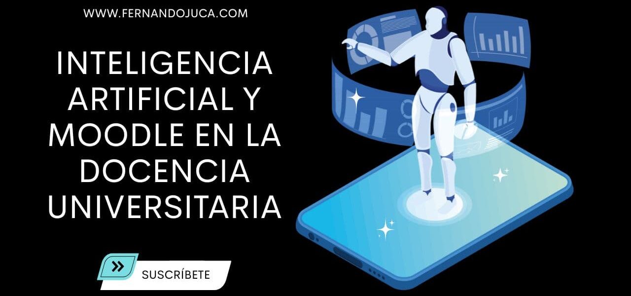 Inteligencia Artificial y Moodle en la docencia universitaria