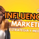 Guía de influencer marketing: estrategia y medición