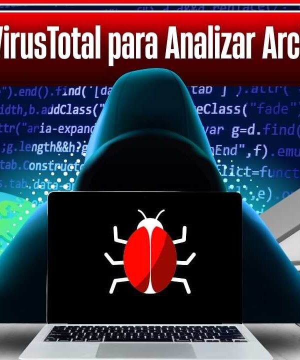 VirusTotal: cómo analizar archivos y sitios web antes de poner en riesgo tu computadora