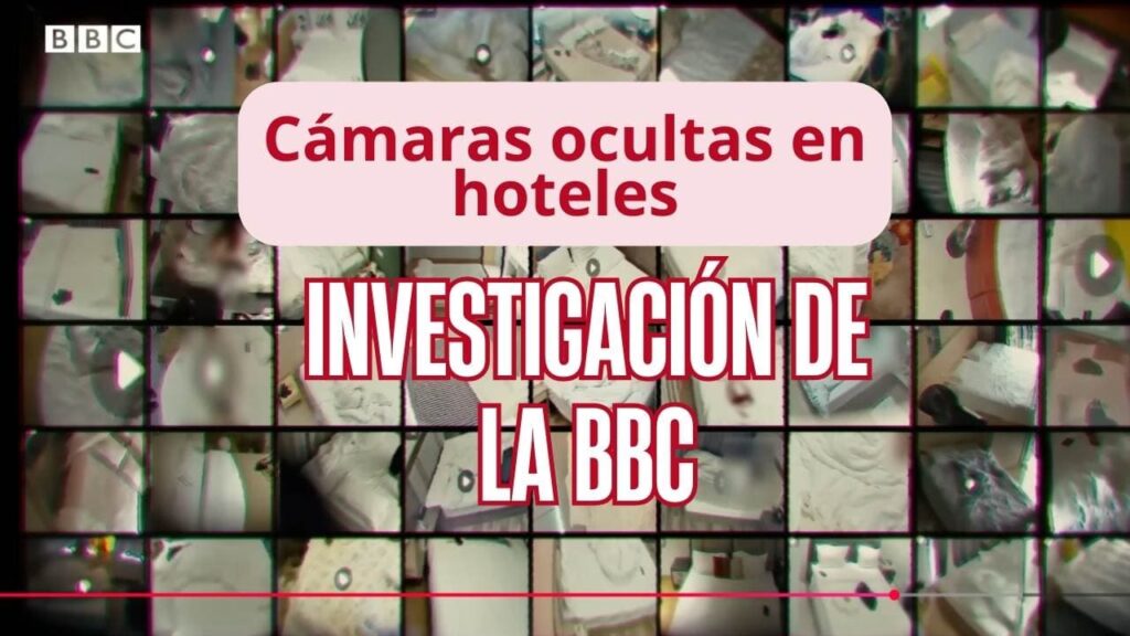 Cámaras ocultas en hoteles: la investigación de la BBC que alerta sobre la privacidad digital 🎥