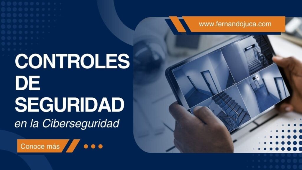 ¿Qué son los controles de seguridad en ciberseguridad y cómo evaluarlos correctamente?