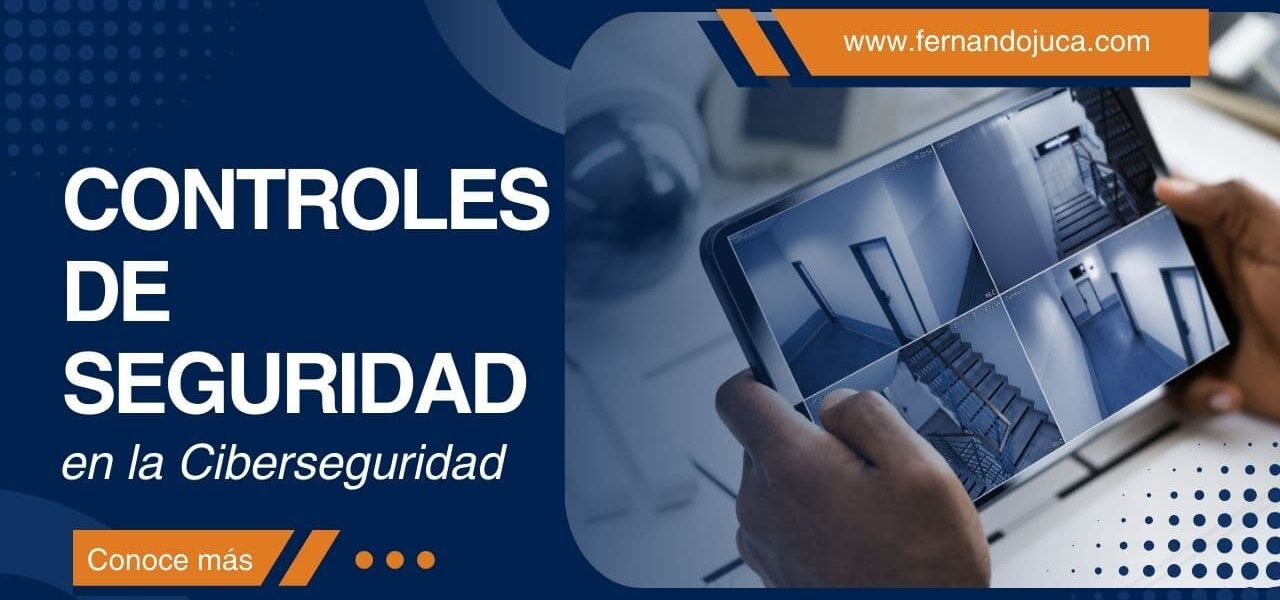 ¿Qué son los controles de seguridad en ciberseguridad y cómo evaluarlos correctamente?