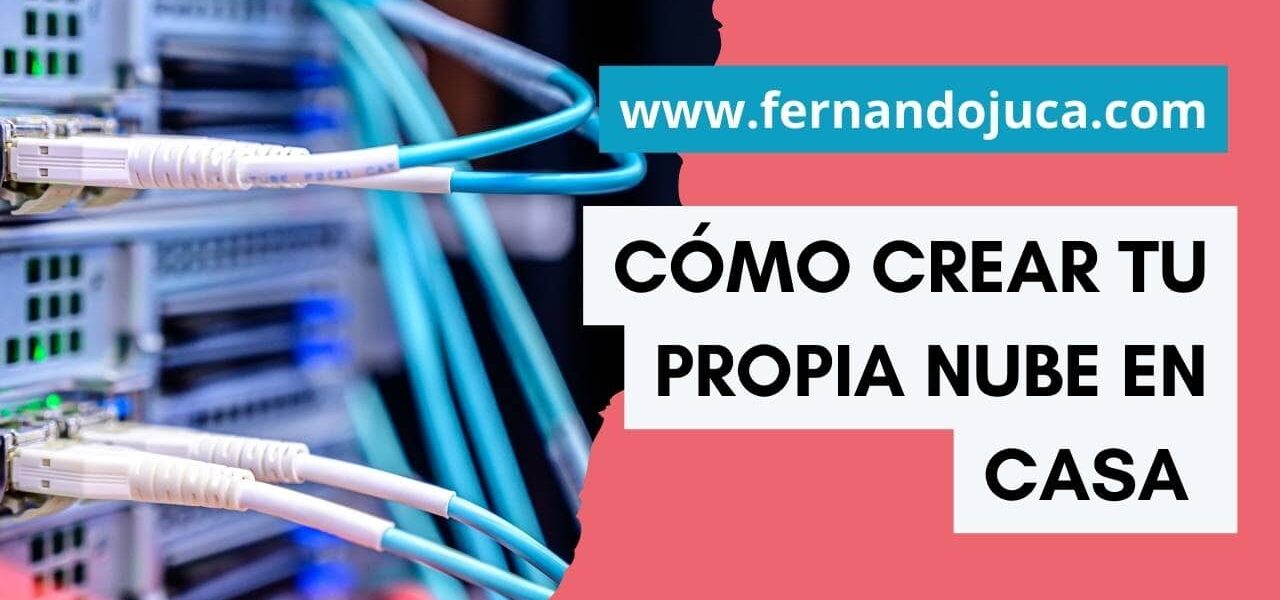 Cómo crear tu propia nube en casa (sin depender de Google o Dropbox) ☁️