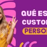 ¿Qué es un customer persona y cómo crear clientes ideales paso a paso?