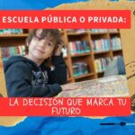Escuela pública o privada: la decisión que marca tu futuro