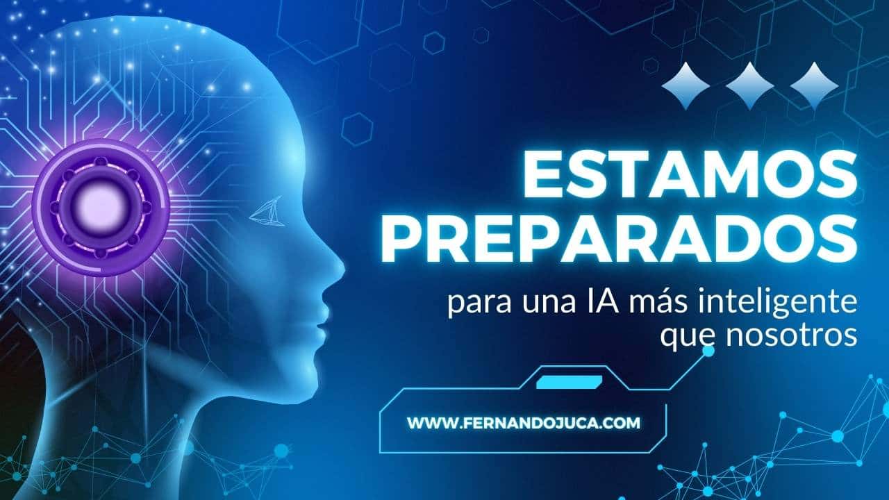 ¿Estamos preparados para una IA más inteligente que nosotros?