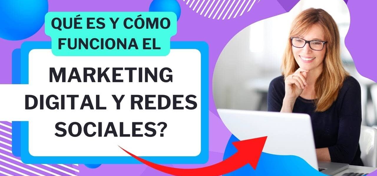 ¿Qué es el marketing en redes sociales y cómo funciona?