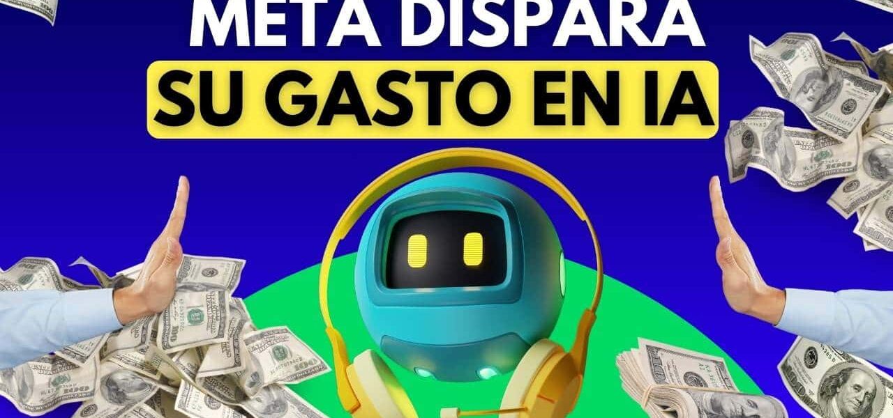 Meta dispara su gasto en IA: Zuckerberg quiere liderar cueste lo que cueste