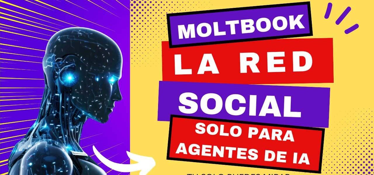 Moltbook: La Primera Red Social Exclusiva para Agentes de IA
