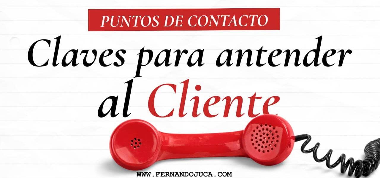Puntos de contacto: clave para entender al cliente