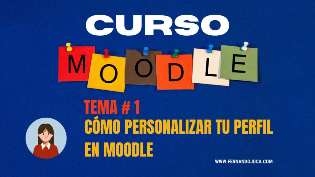 Cómo personalizar tu perfil en Moodle
