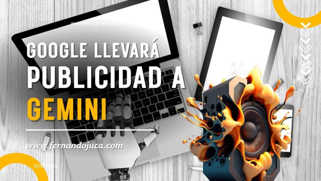 Google llevará publicidad a Gemini tras su crecimiento