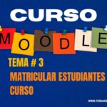 Cómo matricular estudiantes en Moodle paso a paso