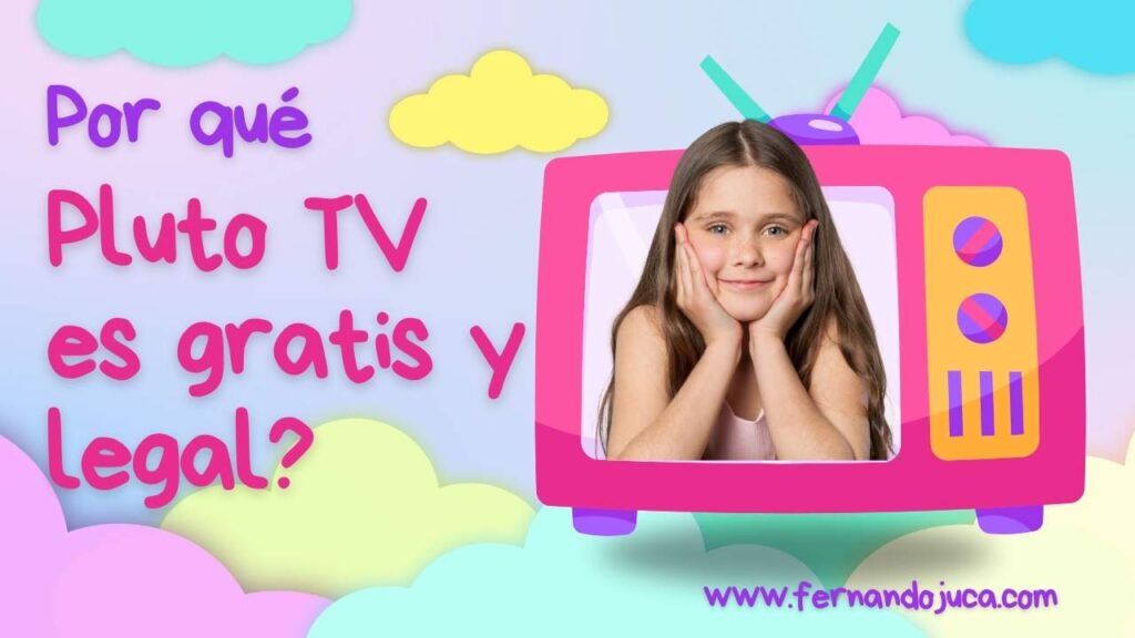 Por qué Pluto TV es gratis y legal