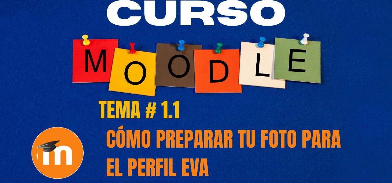 Cómo preparar tu foto para el perfil EVA