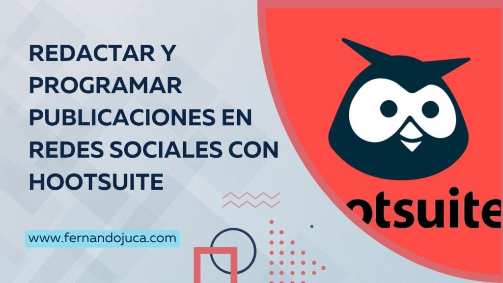 Cómo redactar y programar publicaciones en redes sociales con Hootsuite paso a paso
