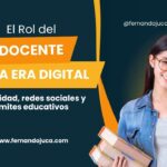 El rol del docente en la era digital: autoridad, redes sociales y límites educativos