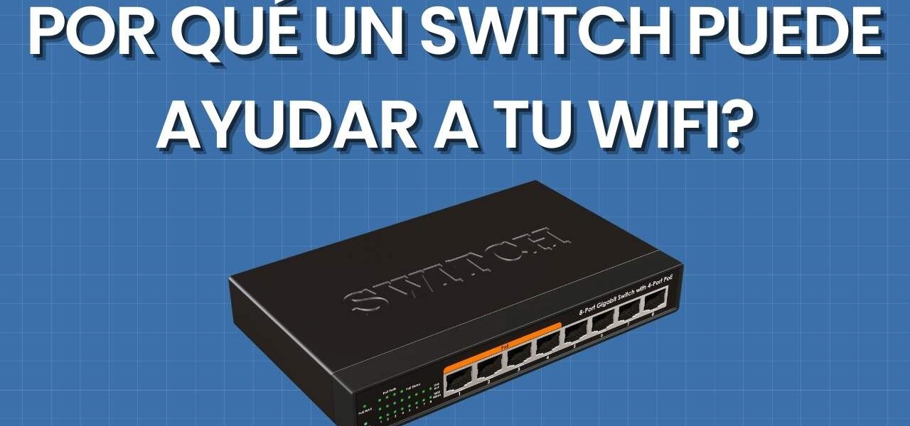 Por qué tener un switch de red es perfecto