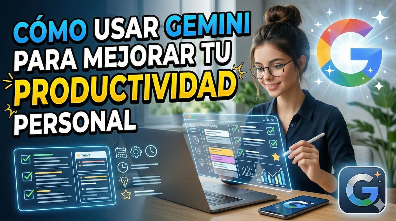 Cómo usar Gemini para mejorar la productividad personal