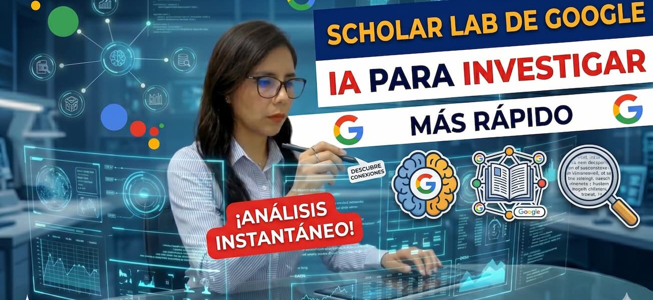 Google Scolar Lab: IA para investigar mejor y más rápido🔍