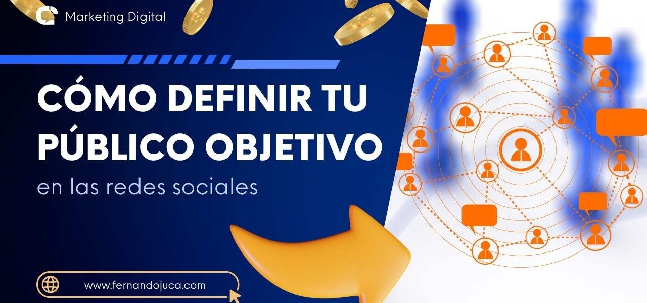 Cómo definir tu público objetivo en redes sociales para mejorar tu estrategia de marketing