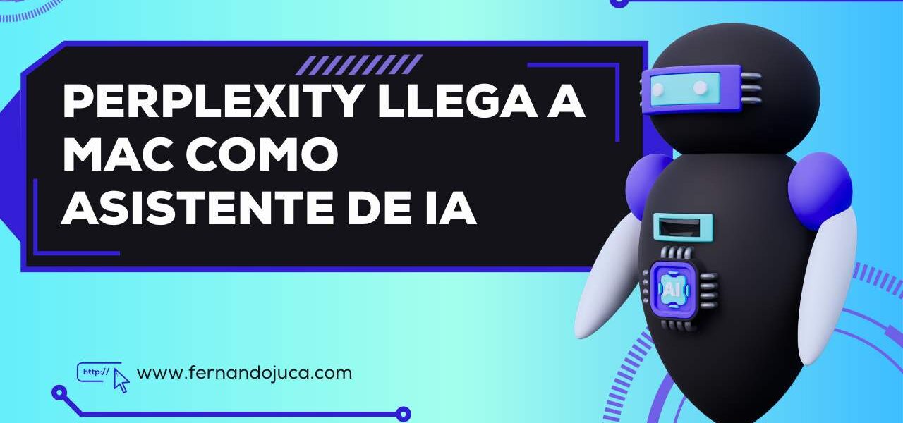 Perplexity llega a Mac como asistente de IA
