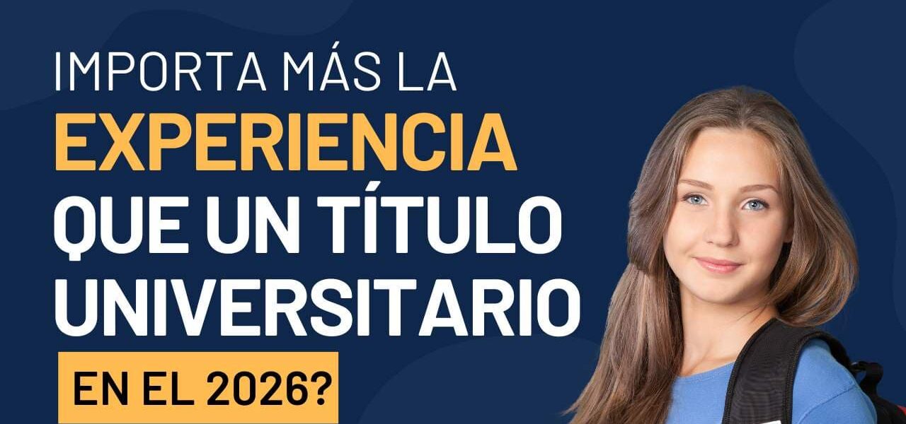¿Importa más el talento que el título universitario en 2026?