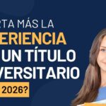 ¿Importa más el talento que el título universitario en 2026?
