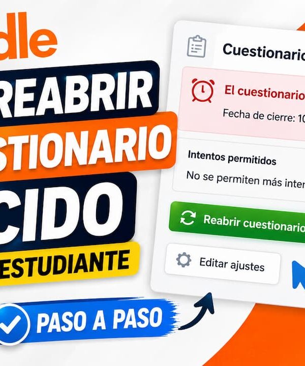 Reabrir un cuestionario Moodle para un estudiante