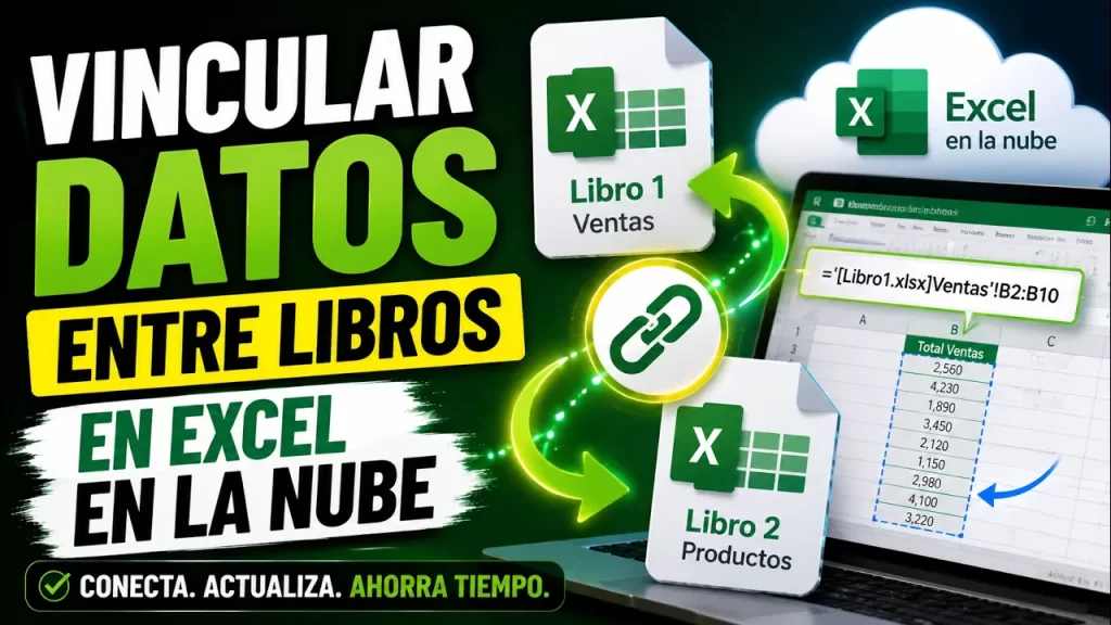 Vincular datos entre libros de Excel en la nube