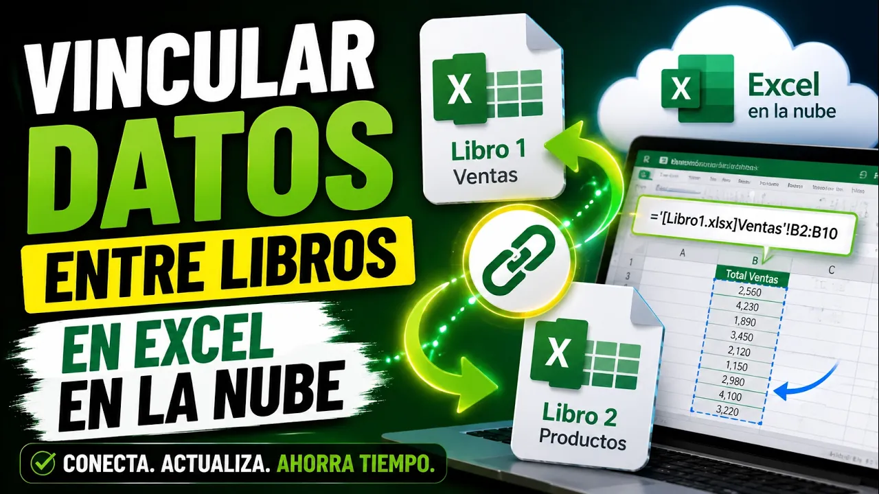 Vincular datos entre libros de Excel en la nube