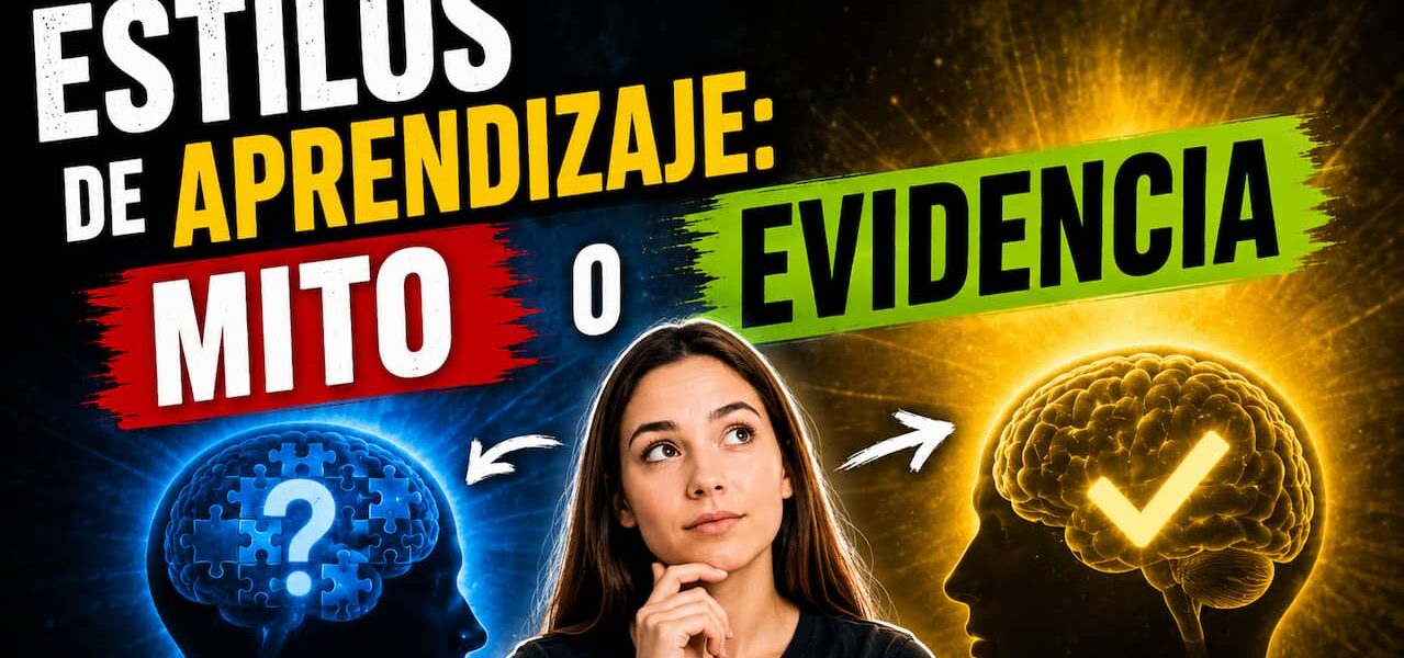 Estilos de aprendizaje: mito o evidencia